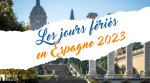 Les jours fériés en Espagne 2023 1 Jours fériés en Espagne 2023