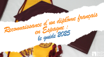 Reconnaissance des diplômes français en Espagne, le guide 2025 1 Reconnaissance d'un diplôme français en Espagne : le guide 2025