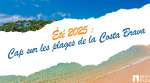 Été 2025 : Cap sur les magnifiques plages de la Costa Brava 1 été 2025 : Cap sur les plages de la Costa Brava
