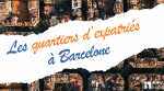 Le guide ultime des quartiers où vivre à Barcelone pour les Français ! 1 Screenshot 2025 07 22 at 17.28.04 1