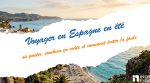 Voyager en Espagne en été 2026 : où partir, combien ça coûte et comment éviter la foule
