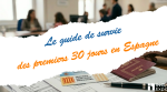 Le guide de survie des premiers 30 jours en Espagne : tout ce qu’il faut faire dans le bon ordre pour éviter les galères