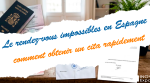 Le rendez-vous impossibles en Espagne : comment obtenir un cita rapidement (NIE, Seguridad Social, Tráfico…)